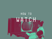 Retro editorial illustration showing children watching an old television set with the text How To Watch overlaid on a teal background.