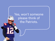 Editorial illustration of a New England Patriots player wearing jersey number 12 with a speech bubble reading 'Yes, won't someone please think of the Patriots.'