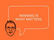 Editorial illustration of a man with glasses in a speech bubble saying 'Winning is what matters.' on an orange background.