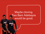 Editorial illustration showing two cutouts of Miami Heat player Bam Adebayo (#13) with a speech bubble reading 'Maybe cloning. Two Bam Adebayos would be good.'