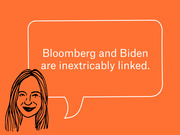 Editorial cartoon of a woman with a speech bubble on an orange background quoting Bloomberg and Biden are inextricably linked.
