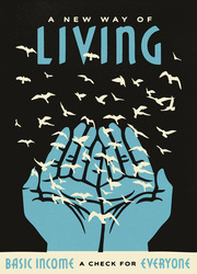 Retro-style editorial illustration of two open hands releasing birds into the sky, promoting universal basic income with the text A New Way of Living.