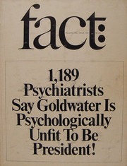 Cover of Fact magazine Volume One Issue Five featuring the headline that 1,189 psychiatrists say Goldwater is psychologically unfit to be president.