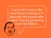 Editorial illustration of a person with a speech bubble quoting uncertainty about whether voters like Biden or just disliked Trump's governing style.