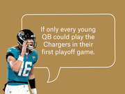 Editorial illustration of a Jacksonville Jaguars quarterback with a speech bubble reading 'If only every young QB could play the Chargers in their first playoff game.'