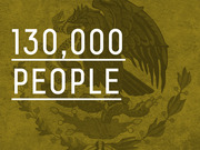 Editorial infographic showing the number 130,000 people overlaid on the Mexican coat of arms eagle symbol on an olive-green background.