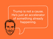 Orange editorial illustration of a man's illustrated face with a speech bubble quote about Trump being an accelerator rather than a cause.