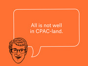 Editorial illustration of a cartoon face with glasses and a speech bubble reading 'All is not well in CPAC-land.' on an orange background.