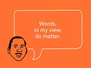 Editorial illustration of a sketched face with a speech bubble on an orange background reading 'Words, in my view, do matter.'