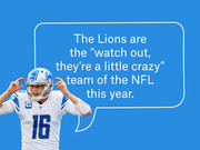 Editorial graphic showing a Detroit Lions quarterback with a speech bubble reading that the Lions are the watch out they're a little crazy team of the NFL this year.