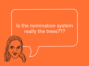 Editorial illustration of a cartoon woman with a speech bubble asking 'Is the nomination system really the trees???' on an orange background.
