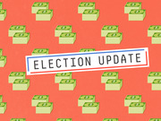 Decorative editorial illustration with stacks of dollar bills on a red background and a label reading Election Update.