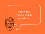 Editorial illustration of a cartoon face with glasses and a speech bubble saying That's the million-dollar question! on an orange background.