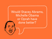 Editorial illustration of a cartoon face with a speech bubble asking whether Stacey Abrams, Michelle Obama, or Oprah would have done better.
