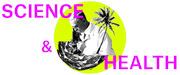 Decorative editorial header graphic for a Science & Health section featuring a collage of a man using a microscope, a palm tree, and abstract shapes on a neon yellow circle.