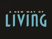 Decorative typographic title card on a dark background reading A New Way of Living in cream and blue lettering.