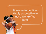 Editorial graphic with two NBA basketball players and a speech bubble quote reading it was not a well-reffed game on an orange background.