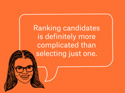 Editorial illustration of a woman with glasses and a speech bubble saying ranking candidates is definitely more complicated than selecting just one.