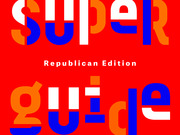 Bold typographic editorial illustration reading 'super guide Republican Edition' in red, white, blue, and orange overlapping letters on a red background.
