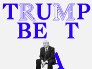 Editorial illustration showing Donald Trump seated in black and white, surrounded by large blue decorative text reading TRUMP BE T with a partially visible letter A below.
