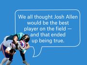Editorial graphic with a photo of an NFL tackle and a speech bubble quote about Josh Allen being the best player on the field.