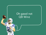 Editorial illustration of an Indianapolis Colts quarterback with a speech bubble saying Oh gawd not QB Winz on a teal background.
