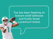 Editorial illustration of Miami Dolphins quarterback Tua Tagovailoa throwing a football with a speech bubble reading he has been feasting on bottom-shelf defenses.
