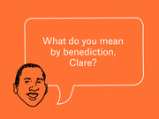 Editorial illustration on an orange background showing a sketched face with a speech bubble asking 'What do you mean by benediction, Clare?'