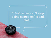 Editorial illustration of an NHL Stanley Cup Playoffs game puck with a speech bubble reading 'Can't score, can't stop being scored on' is bad. Got it.