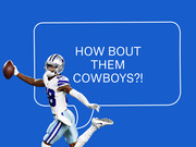 Editorial illustration of a Dallas Cowboys football player celebrating with a speech bubble reading 'How Bout Them Cowboys?!' on a blue background.