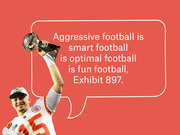 Editorial graphic showing a Kansas City Chiefs player holding a trophy with a speech bubble reading aggressive football is smart football is optimal football is fun football Exhibit 897.