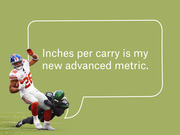 Editorial graphic showing an NFL running back being tackled with a speech bubble reading 'Inches per carry is my new advanced metric.'