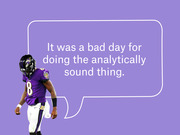 Editorial illustration of a Baltimore Ravens player number 8 with a speech bubble reading 'It was a bad day for doing the analytically sound thing.'
