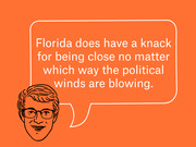 Editorial illustration of a cartoon face with a speech bubble quoting that Florida has a knack for being close no matter which way the political winds are blowing.