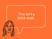Editorial illustration on orange background showing a line-drawn woman with a speech bubble saying This isn't a 2024 draft.