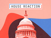 Editorial illustration showing the US Capitol dome tinted red against a pink background with red and blue abstract shapes and the title House Reaction.