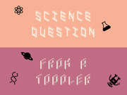 Decorative editorial illustration with block lettering reading Science Question From A Toddler, surrounded by science-themed icons on pink and mauve backgrounds.