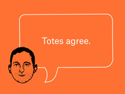 Editorial illustration of a drawn male face with a speech bubble on an orange background saying Totes agree.