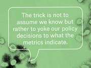 Editorial illustration with a speech bubble quote about policy decisions and metrics over a green coronavirus microscopy image background.