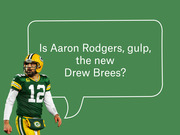 Editorial illustration of Aaron Rodgers in Green Bay Packers uniform with a speech bubble asking if he is the new Drew Brees.