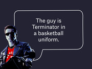 Editorial illustration of the Terminator character wearing a Raptors basketball jersey under a leather jacket, with a speech bubble saying he is Terminator in a basketball uniform.