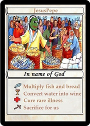 A parody Magic: The Gathering card featuring the Pepe the Frog meme as Jesus, listing abilities like multiplying fish and bread and converting water into wine.