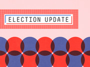 Decorative editorial illustration with the text Election Update framed in a box over a red grid and overlapping red and blue circles pattern.