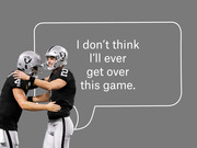 Two Las Vegas Raiders football players embracing, with a speech bubble quote reading I don't think I'll ever get over this game.
