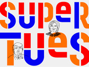 Colorful editorial illustration spelling out SUPER TUES with caricatures of Donald Trump and Hillary Clinton integrated into the large red, blue, and orange letters.