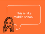 Editorial cartoon of a woman's illustrated face with a speech bubble on an orange background saying 'This is like middle school.'