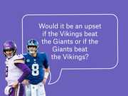 Editorial graphic showing two NFL quarterbacks in Vikings and Giants uniforms beside a speech bubble asking which outcome would be an upset.