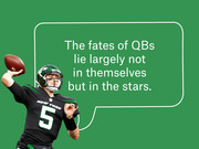 Editorial illustration of a New York Jets quarterback throwing a football with a speech bubble reading that the fates of QBs lie largely not in themselves but in the stars.