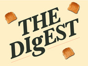 Decorative title card reading 'The Digest' in large bold serif type on a cream background with three pieces of toast scattered around the text.