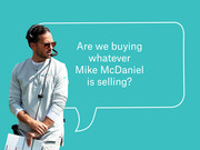 Editorial illustration of Miami Dolphins coach Mike McDaniel with a speech bubble asking 'Are we buying whatever Mike McDaniel is selling?' on a teal background.